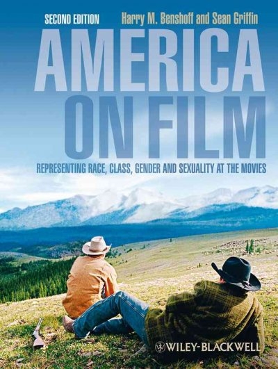 America on Film Representing Race, Class, Gender, and Sexuality at the Movies 2nd Edition