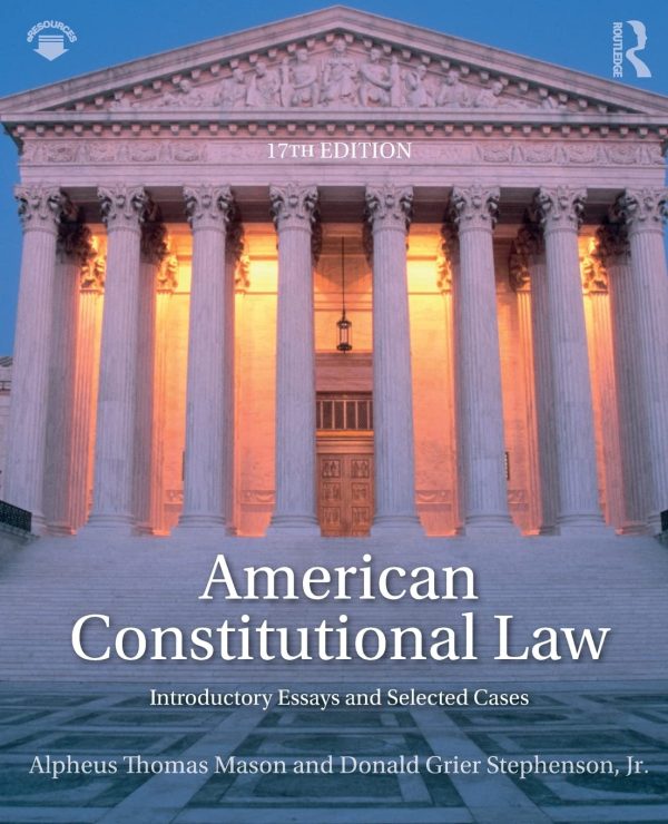 American Constitutional Law Introductory Essays and Selected Cases 17th Edition