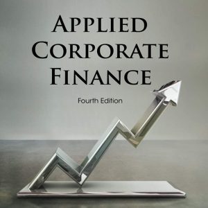 Applied Corporate Finance 4th Edition