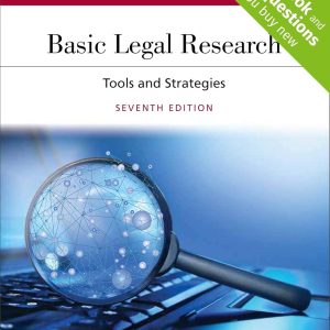 Access Basic Legal Research Tools and Strategies 7th Edition Textbook now. The book is Available Online and can be Downloaded Immediately to any kind of devices.
