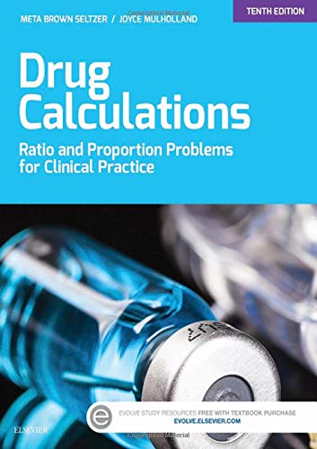 Drug Calculations: Ratio and Proportion Problems for Clinical Practice 10th Edition (Online Access)