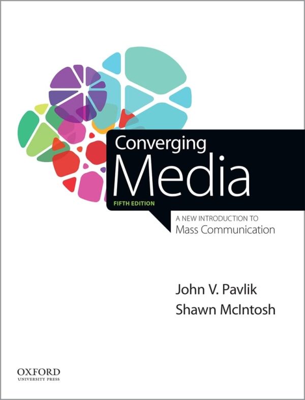 Converging Media: A New Introduction to Mass Communication 5th Edition (Online Access)