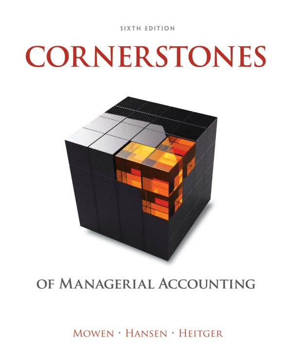Cornerstones of Managerial Accounting 6th Edition (Online Access)
