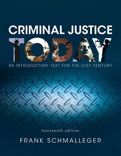 Criminal Justice Today: An Introductory Text for the 21st Century 14th Edition (Online Access)