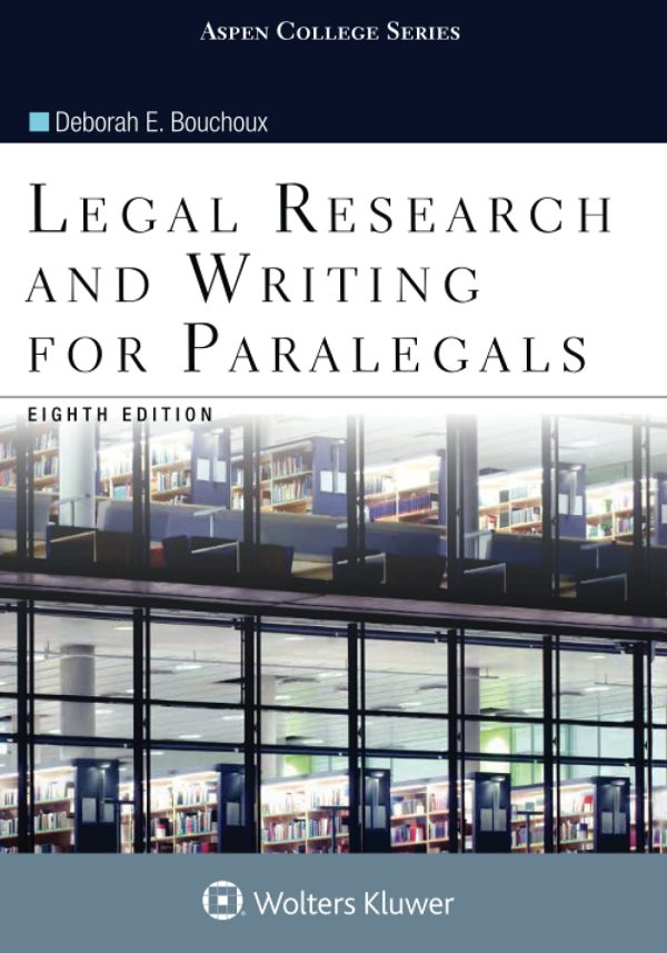 Legal Research and Writing for Paralegals (Aspen College Series) 8th Edition (Online Access)