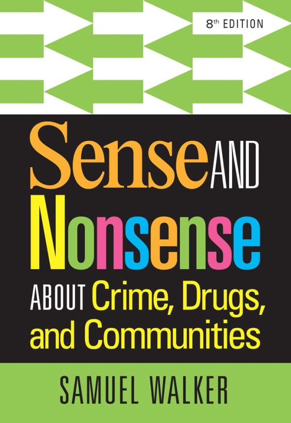 Sense and Nonsense About Crime, Drugs, and Communities 8th Edition (Online Access)