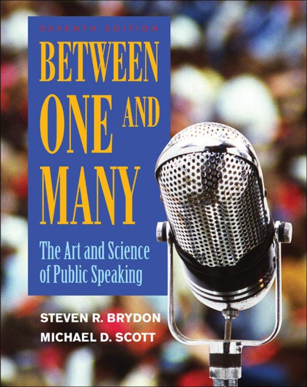 Between One and Many: The Art and Science of Public Speaking 7th Edition (Online Access)