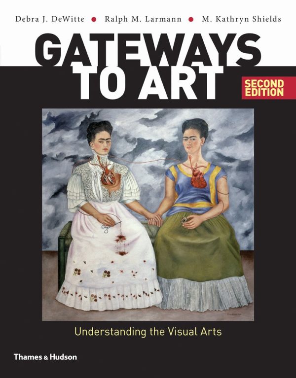 Gateways to Art: Understanding the Visual Arts 2nd Edition (Online Access)