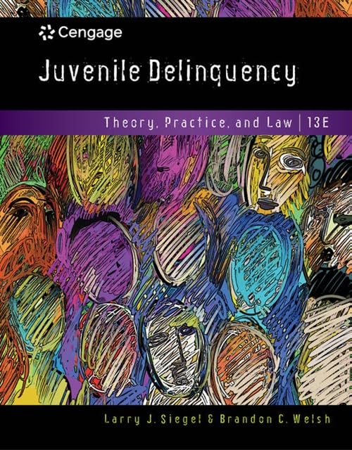Juvenile Delinquency: Theory, Practice, and Law 13th Edition (Online Access)