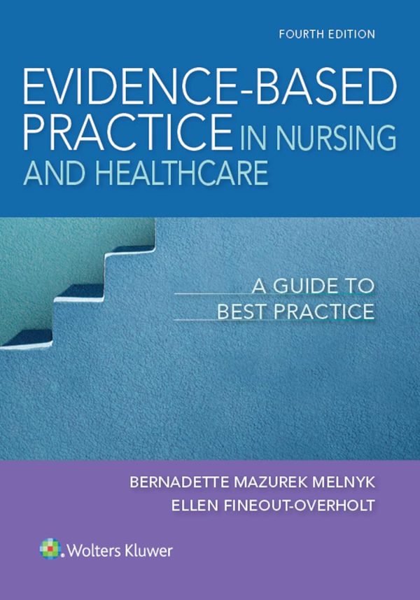 Evidence-Based Practice in Nursing & Healthcare: A Guide to Best Practice 4th Edition (Online Access)