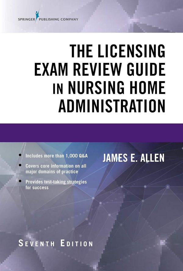 The Licensing Exam Review Guide in Nursing Home Administration 7th Edition (Online Access)