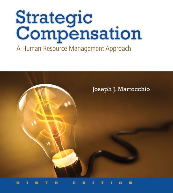 Strategic Compensation: A Human Resource Management Approach 9th Edition (Online Access)