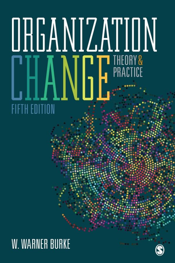 Organization Change: Theory and Practice 5th Edition (Online Access)