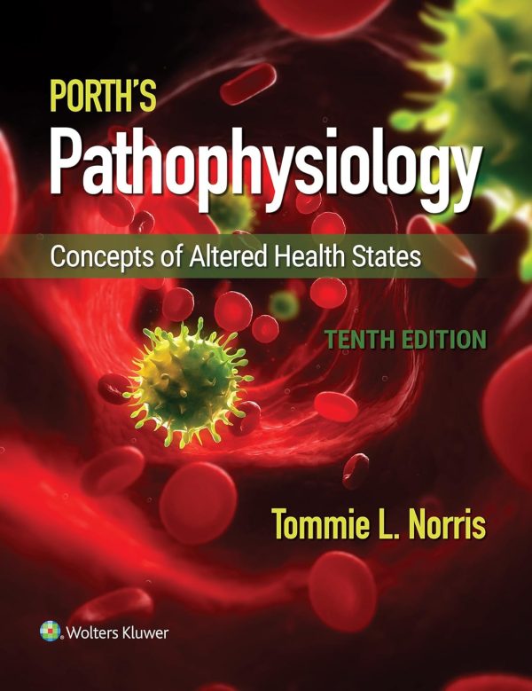 Porth's Pathophysiology: Concepts of Altered Health States 10th Edition (Online Access)