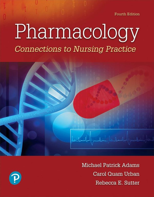 Pharmacology: Connections to Nursing Practice 4th Edition (Online Access)