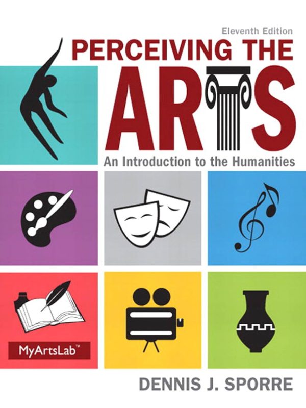 Perceiving the Arts: An Introduction to the Humanities 11th Edition (Online Access)