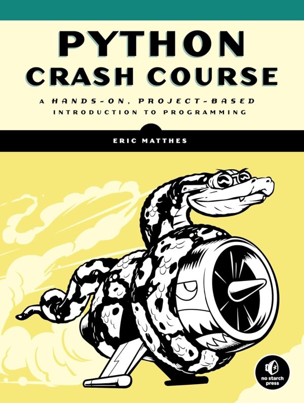 Python Crash Course: A Hands-On, Project-Based Introduction to Programming 1st Edition (Online Access)