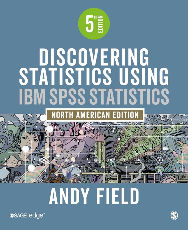 Discovering Statistics Using IBM SPSS Statistics: North American Edition 5th Edition (Online Access)