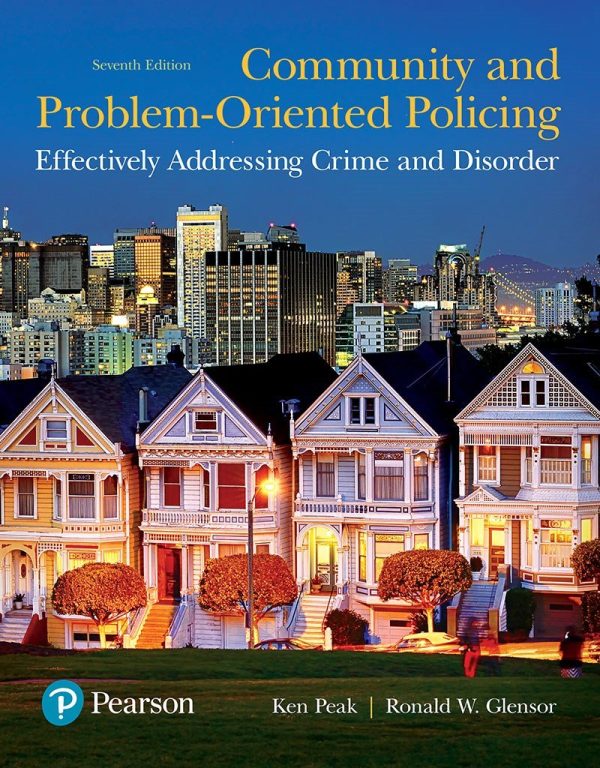 Community and Problem-Oriented Policing: Effectively Addressing Crime and Disorder 7th Edition (Online Access)