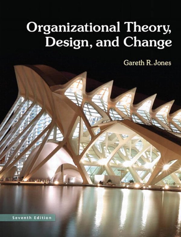 Organizational Theory, Design, and Change 7th Edition (Online Access)