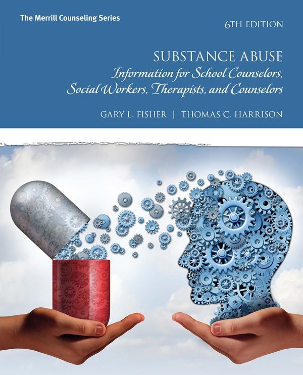 Substance Abuse: Information for School Counselors, Social Workers, Therapists, and Counselors 6th Edition (Online Access)