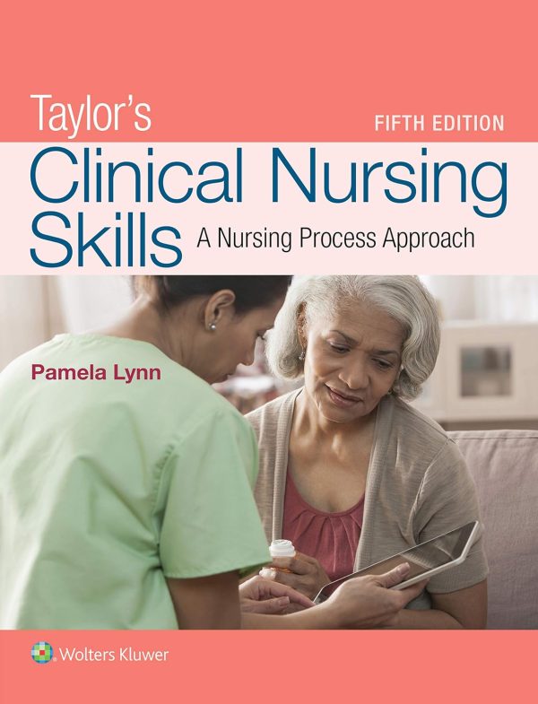 Taylor's Clinical Nursing Skills: A Nursing Process Approach 5th Edition (Online Access)