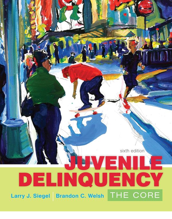 Juvenile Delinquency: The Core 6th Edition (Online Access)