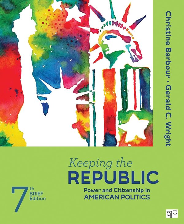 Keeping the Republic: Power and Citizenship in American Politics - Brief Edition 7th Edition (Online Access)