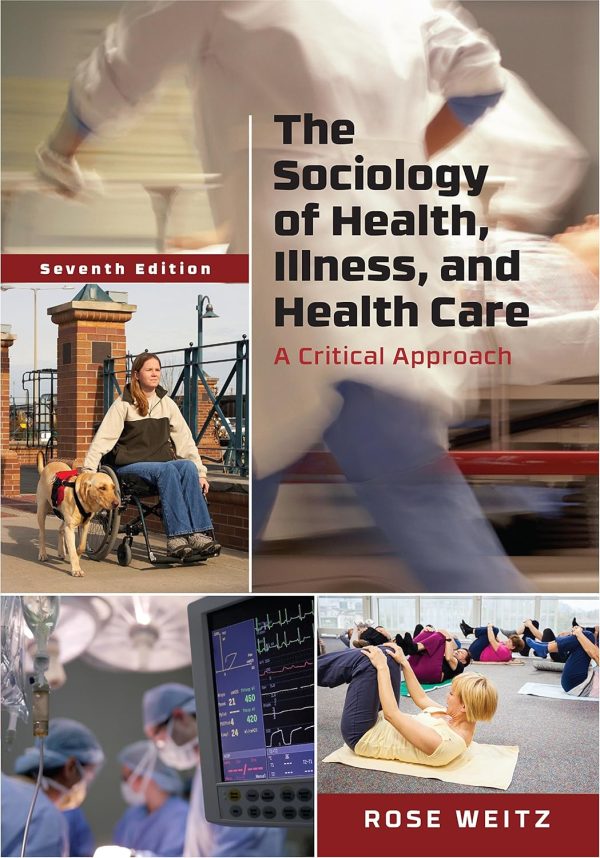 The Sociology of Health, Illness, and Health Care: A Critical Approach 7th Edition (Online Access)