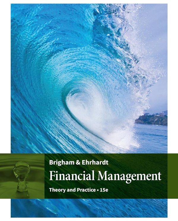 Financial Management: Theory & Practice 15th Edition (Online Access)