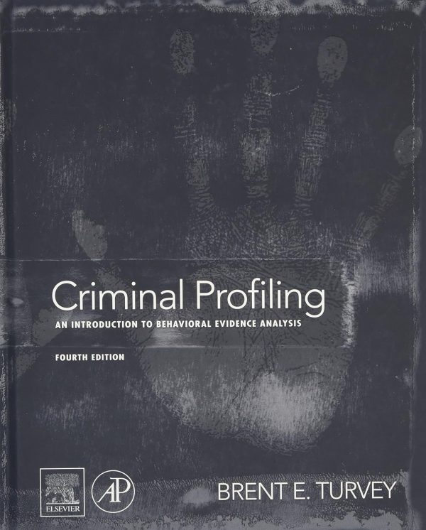 Criminal Profiling: An Introduction to Behavioral Evidence Analysis 4th Edition (Online Access)