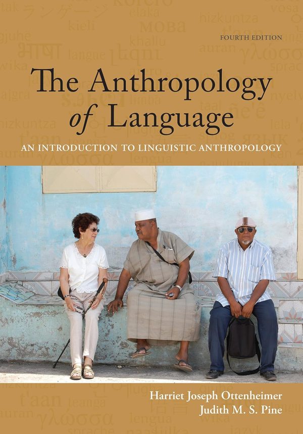 The Anthropology of Language: An Introduction to Linguistic Anthropology 4th Edition (Online Access)