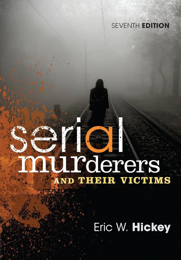 Serial Murderers and Their Victims 7th Edition (Online Access)