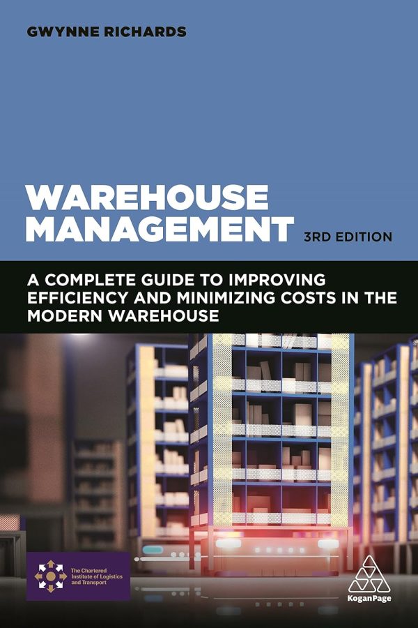 Warehouse Management: A Complete Guide to Improving Efficiency and Minimizing Costs in the Modern Warehouse 3rd Edition (Online Access)