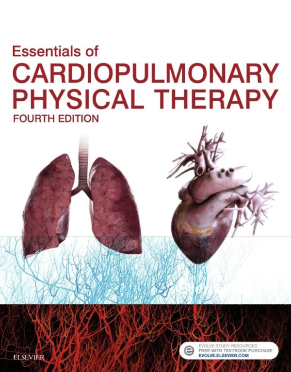 Essentials of Cardiopulmonary Physical Therapy 4th Edition (Online Access)