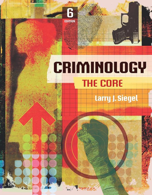 Criminology: The Core 6th Edition (Online Access)