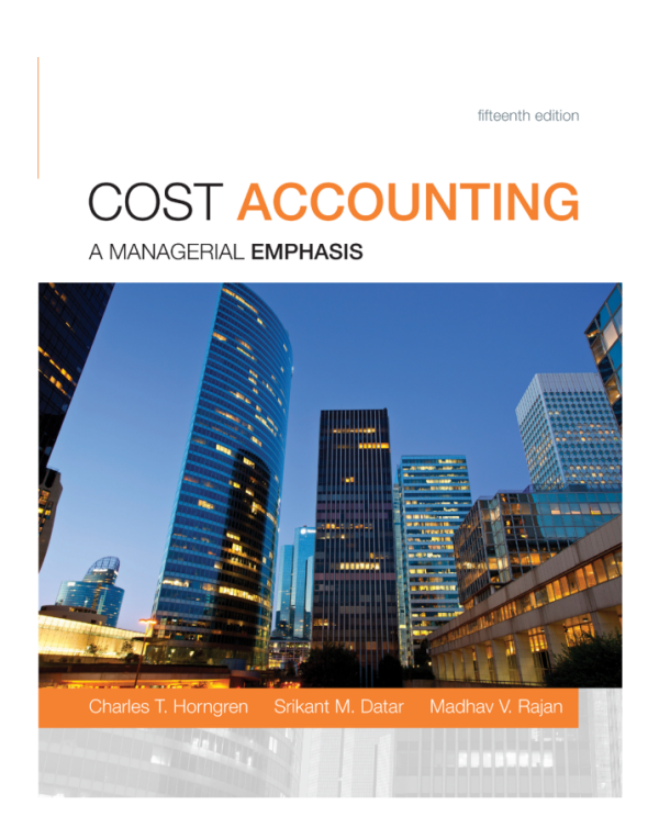 Cost Accounting: A Managerial Emphasis, 15th Edition (Online Access)