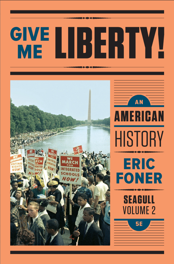 Give Me Liberty!: An American History (Seagull Volume 2) 5th Edition (Online Access)