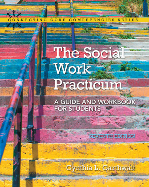 The Social Work Practicum: A Guide and Workbook for Students 7th Edition (Online Access)