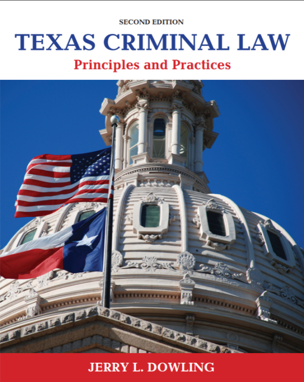Texas Criminal Law: Principles and Practices 2nd Edition (Online Access)
