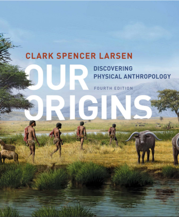 Our Origins: Discovering Physical Anthropology 4th Edition (Online Access)
