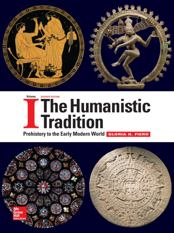 The Humanistic Tradition Volume 1: Prehistory to the Early Modern World 7th Edition (Online Access)